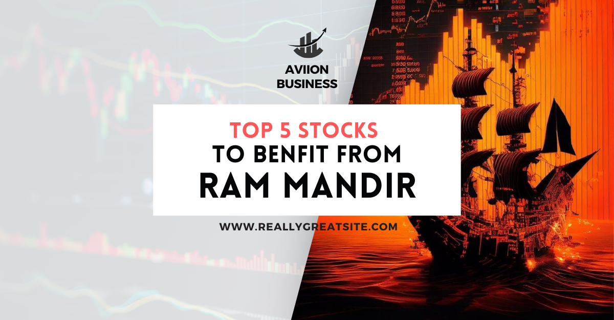 Top 5 Stocks to benefit from Ayodhya's Ram Mandir.